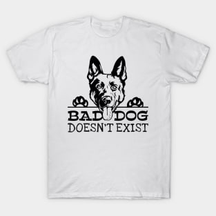 Bad Dog Doesn't Exist German Shepherd T-Shirt